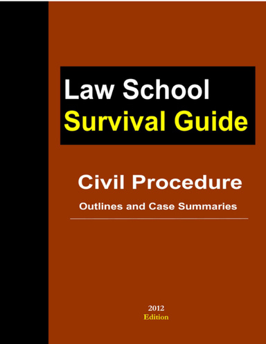 Civil Procedure: Outlines and Case Summaries