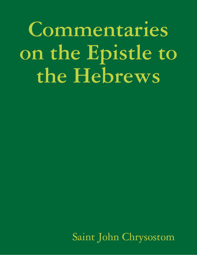 Commentaries On the Epistle to the Hebrews
