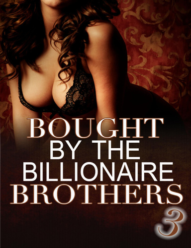 Bought By The Billionaire Brothers 3 (BBW) (Secrets and Lies)