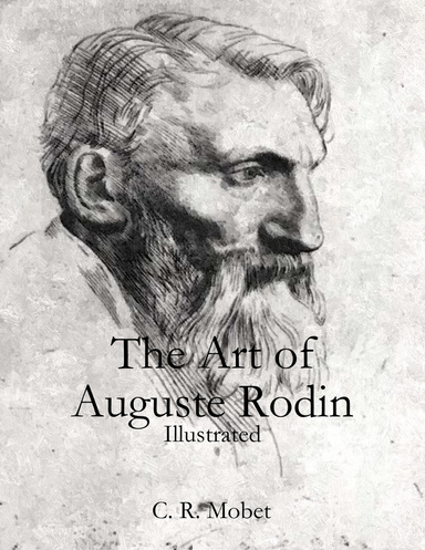 The Art of Auguste Rodin: Illustrated