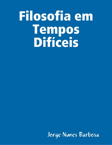 Filosofia em Tempos Difíceis
