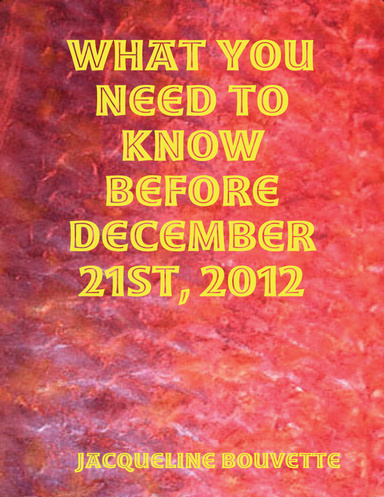 What You Need to Know Before December 21st, 2012