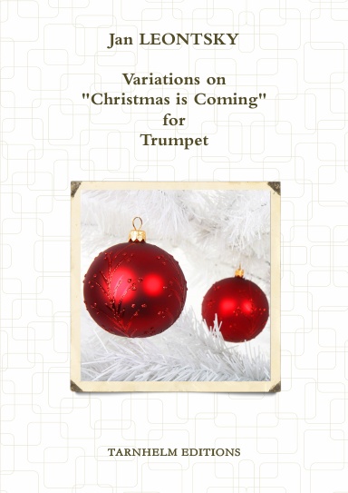 Variations on "Christmas is Coming" for Trumpet & Organ or Piano. Sheet Music.
