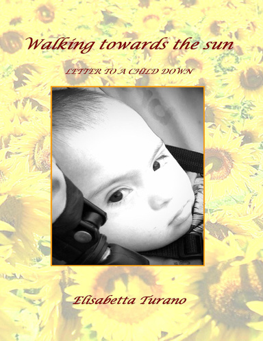 WALKING TOWARDS THE SUN