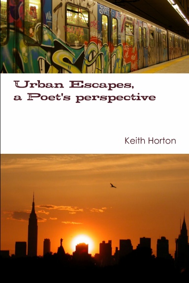 Urban Escapes, A Poet's perspective