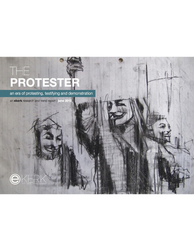 The protester: an era of protesting, testifying and demonstrating