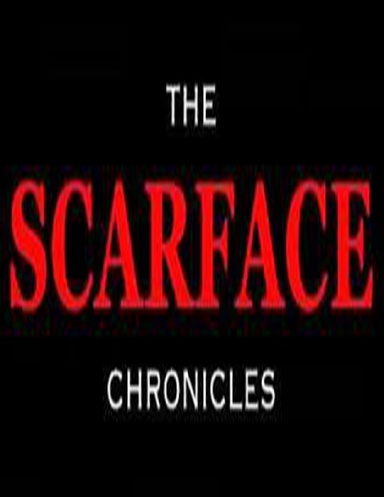 The ScarFace Chronicles  (intro by Shantell "Teezy" Cooper)