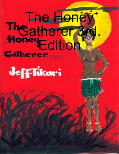 The Honey Gatherer 3rd. Edition