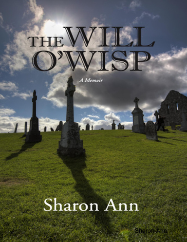 The Will O'Wisp: A Memoir