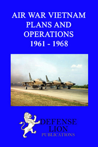 Air War Vietnam Part I - Plans and Operations 1961 - 1968