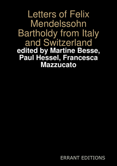 Letters of Felix Mendelssohn  from Italy and Switzweland