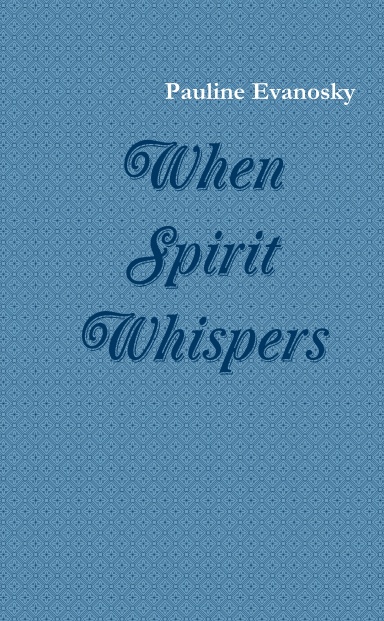 When Spirit Whispers