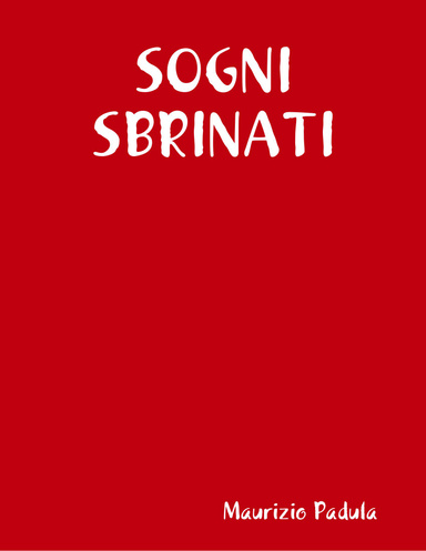 SOGNI SBRINATI