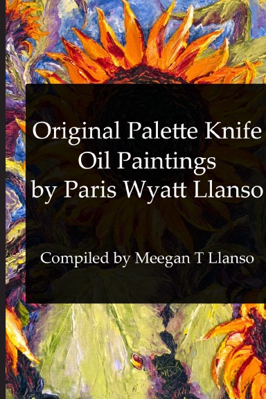 Original Palette Knife Oil Paintings by Paris Wyatt Llanso
