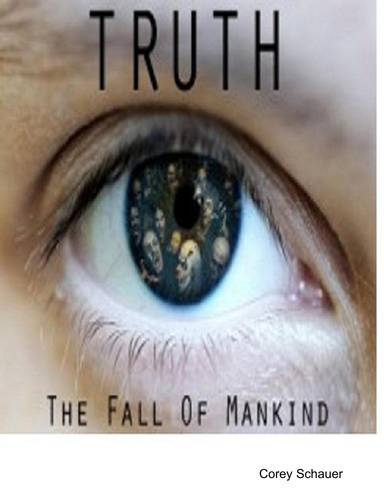"Truth: the Fall of Mankind"