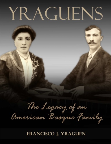 Yraguens: The Legacy of an American Basque Family