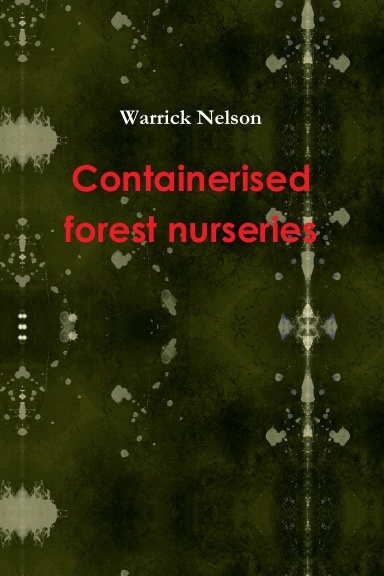 Containerised forest nurseries