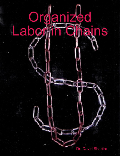 Organized Labor in Chains