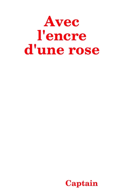 Avec l'encre d'une rose