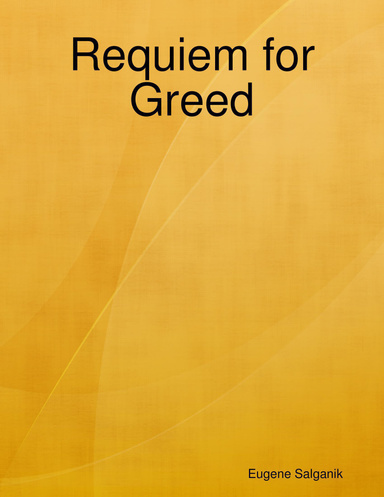 Requiem for Greed