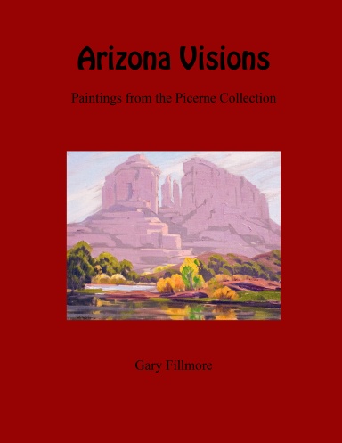 Arizona Visions-Paintings from the Picerne Collection