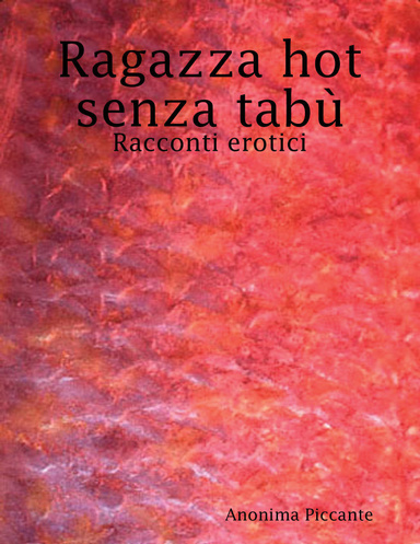 Ragazza hot senza tabù