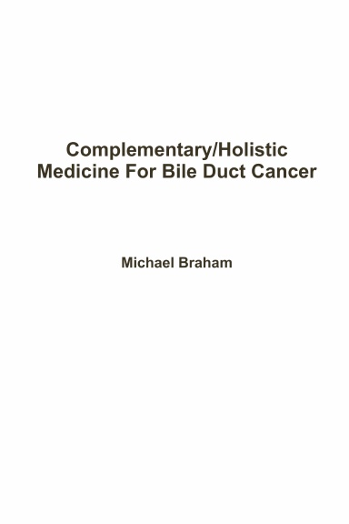 Complementary/Holistic Medicine For Bile Duct Cancer