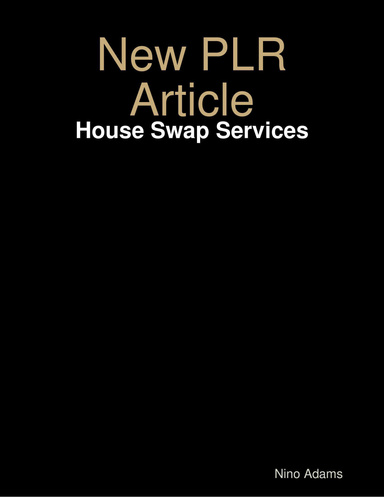 New PLR Article: House Swap Services