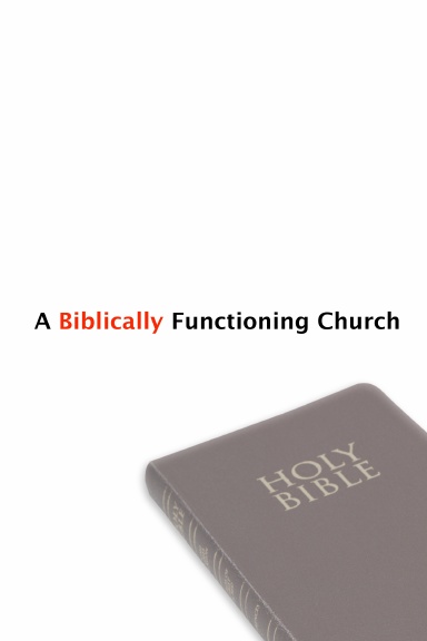 A Biblically Functioning Church