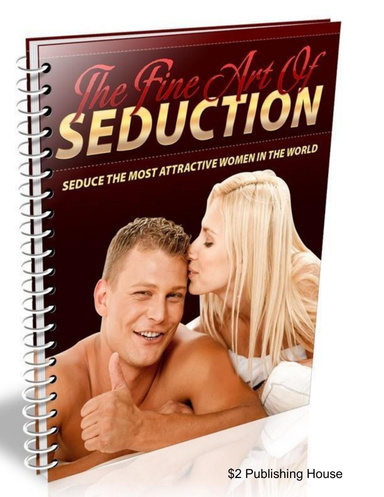 The Fine Art Of Seduction