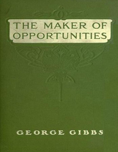 The Maker of Opportunities