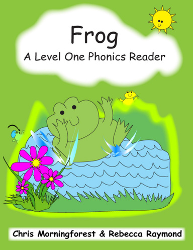 Frog - A Level One Phonics Reader