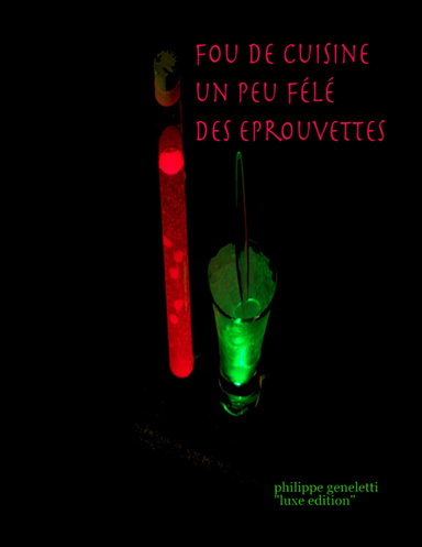 Fou de cuisine un peu félé des éprouvettes