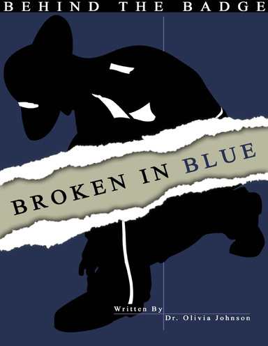 Behind the Badge: Broken in Blue