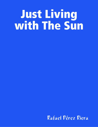 Just Living with The Sun