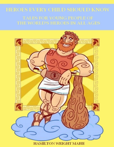 Heroes Every Child Should Know (Illustrated)