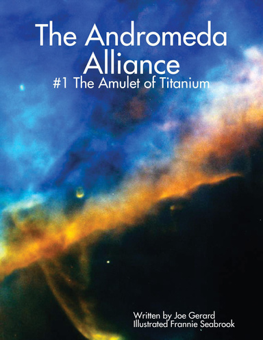 The Andromeda Alliance: #1 The Amulet of Titanium EBOOK
