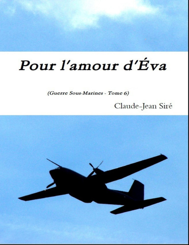 Pour l'amour d'Eva, Guerres sous-marines, tome 6