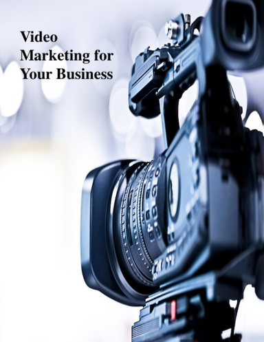 Video Marketing for Your Business