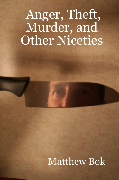 Anger, Theft, and Other Niceties (cheap version)