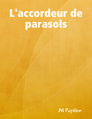 L'accordeur de parasols
