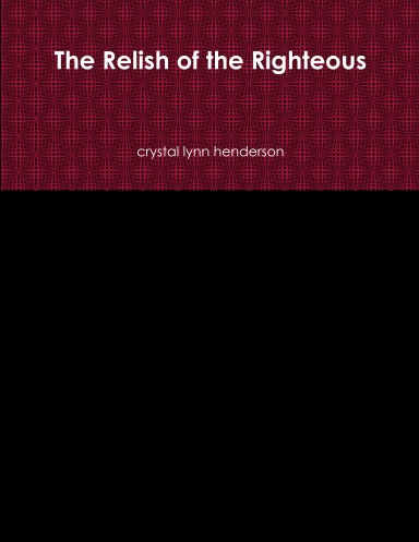 The Relish of the Righteous