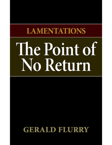 Lamentations: The Point of No Return