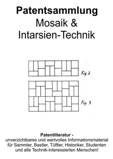 Mosaik- und Intarsientechnik Patentsammlung