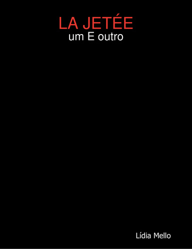 LA JETÉE: um E outro