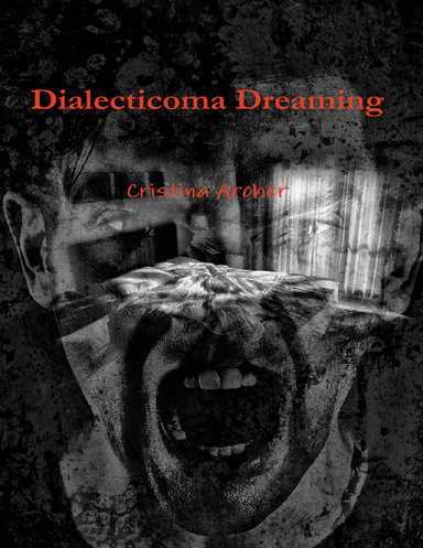 Dialecticoma Dreaming