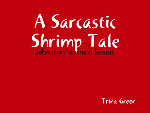 A Sarcastic Shrimp Tale