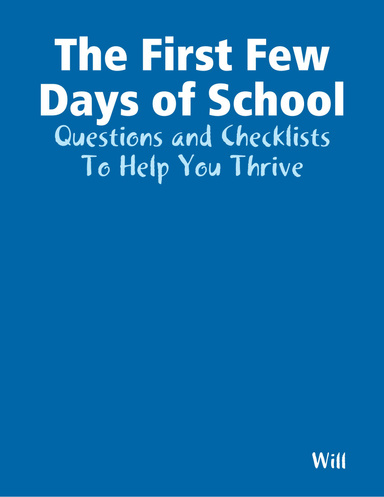 The First Few Days: Questions and Checklists To Help You Thrive