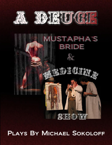 A Deuce: Mustapha's Bride & Medicine Show