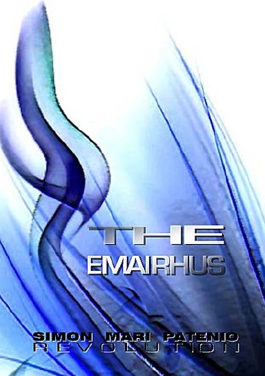 The Emairhus: REVOLUTION "Your Life's Manual"
